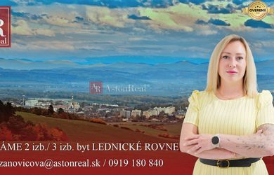 HĽADÁME pre klienta: 2 izb.alebo 3 izb. byt, LEDNICKÉ ROVNE