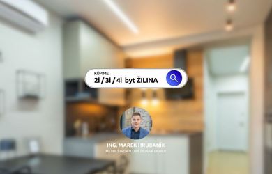 Kúpime rýchlo a bez úveru 2i, 3i alebo 4i byt v ŽILINE | METER ŠTVORCOVÝ